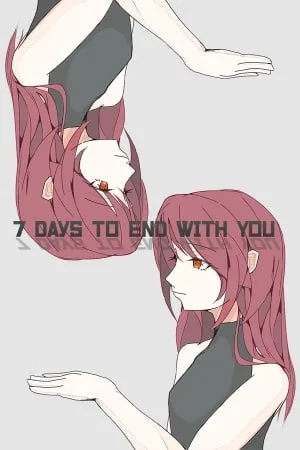 7 Days to End with You