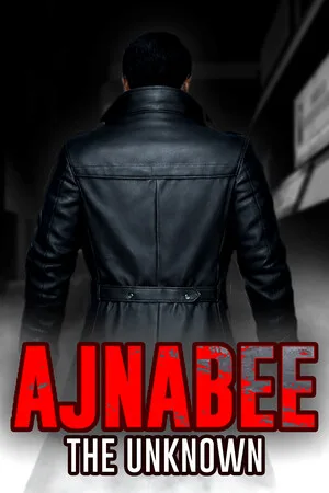Ajnabee — The Unknown
