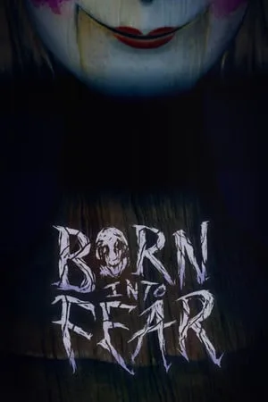 Born Into Fear