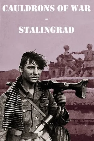 Cauldrons of War — Stalingrad