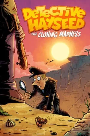 Detective Hayseed — The Cloning Madness