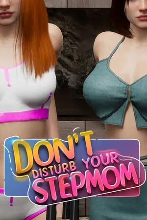 Don’t Disturb Your STEPMOM