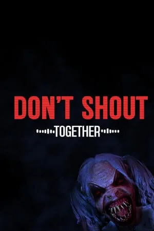 Don’t Shout Together