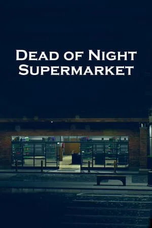 Dead of Night: Supermarket