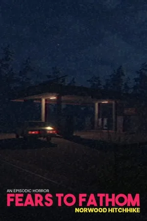 Fears to Fathom — Norwood Hitchhike