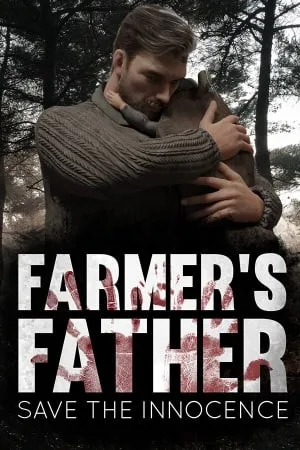Farmer’s Father: Save the Innocence