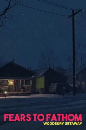 Fears to Fathom — Woodbury Getaway