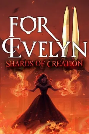 For Evelyn 2 — Shards of Creation