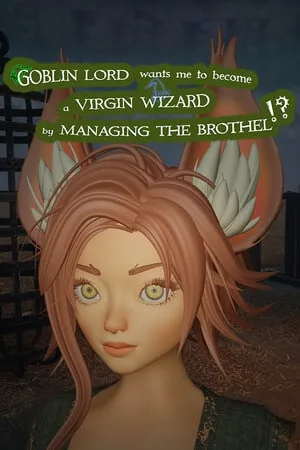Goblin Lord wants me to become a Virgin Wizard by Managing The Brothel!?