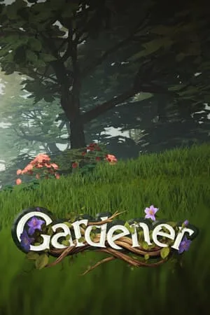 Gardener: Master of Trees and Flowers