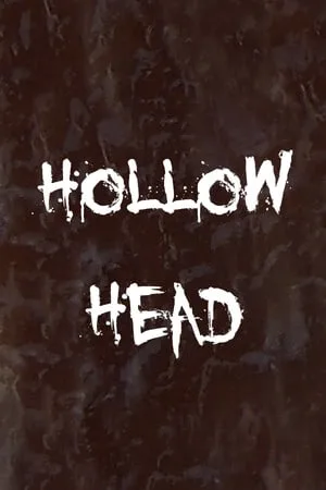 Hollow Head: Director’s Cut