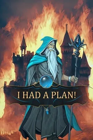 I Had a Plan!