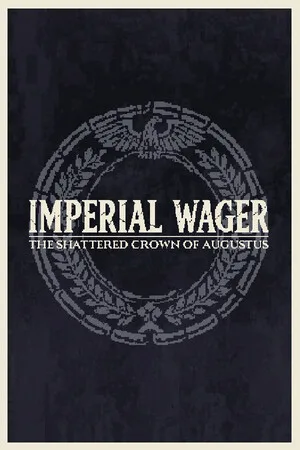 Imperial Wager: The Shattered Crown of Augustus