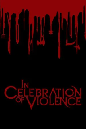 In Celebration of Violence