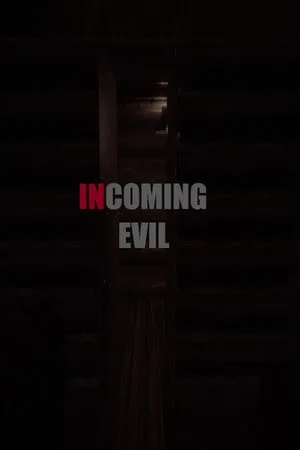 Incoming Evil