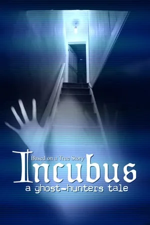 Incubus — A ghost-hunters tale