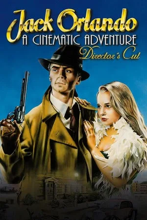 Jack Orlando: Director’s Cut