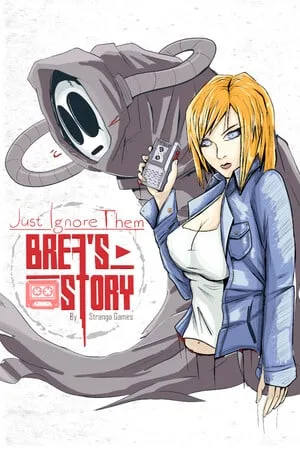 Just Ignore Them: Brea’s Story Tape 1