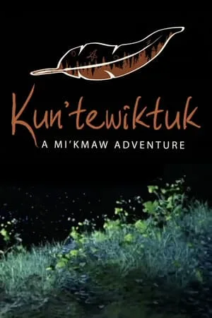 Kun’tewiktuk: A Mi’kmaw Adventure