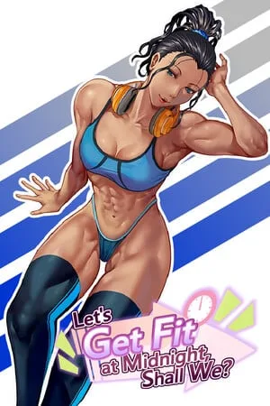 Let’s Get Fit at Midnight, Shall We?