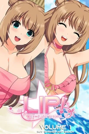 LIP! Lewd Idol Project Vol. 1 — Hot Springs and Beach Episodes