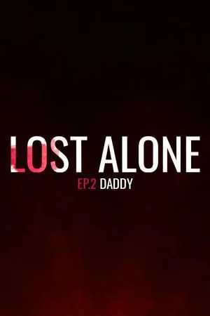Lost Alone Ep.2 — Paparino
