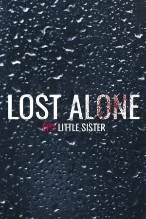 Lost Alone EP.1 — Sorellina