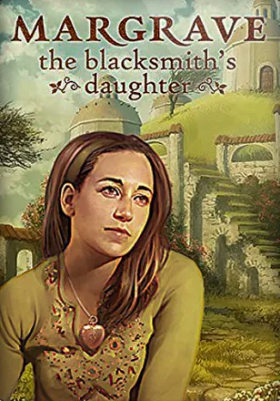 Margrave 4: The Blacksmith’s Daughter