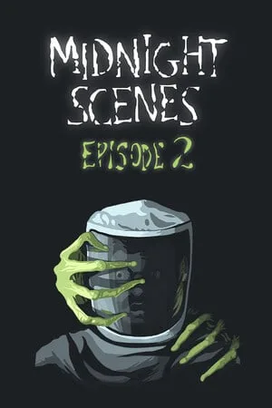 Midnight Scenes Episode 2