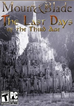 Mount & Blade: Warband — The Last Days (of The Third Age of Middle Earth)