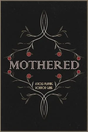 MOTHERED — A ROLE-PLAYING HORROR GAME