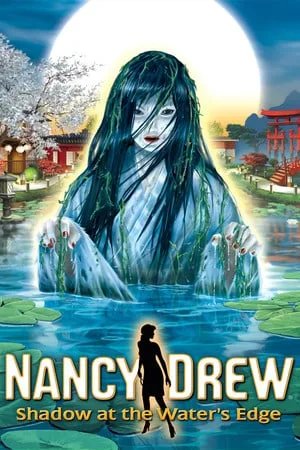 Nancy Drew: Shadow at the Water’s Edge