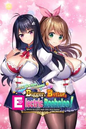 OPPAI Ero App Academy Bigger, Better, Electric Boobaloo!