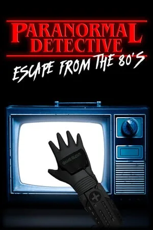 Paranormal Detective: Escape from the 80’s