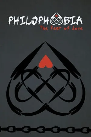 Philophobia: The Fear of Love