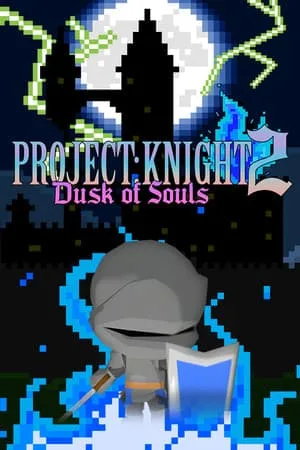PROJECT: KNIGHT 2 Dusk of Souls
