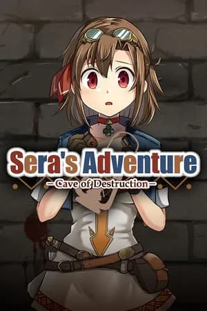 Sera’s Adventure -Cave of Destruction-