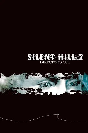 Silent Hill 2 — Director’s Cut