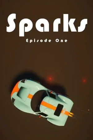 Sparks — Episode One
