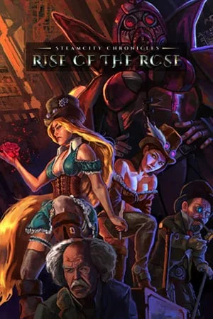 SteamCity Chronicles — Rise Of The Rose