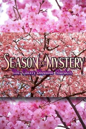 SEASON OF MYSTERY: The Cherry Blossom Murders