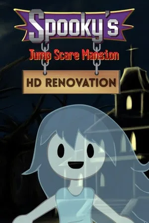 Spooky’s Jump Scare Mansion: HD Renovation