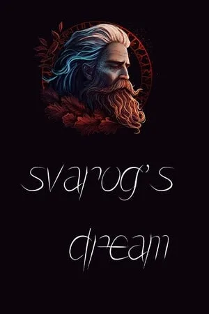 Svarog’s Dream
