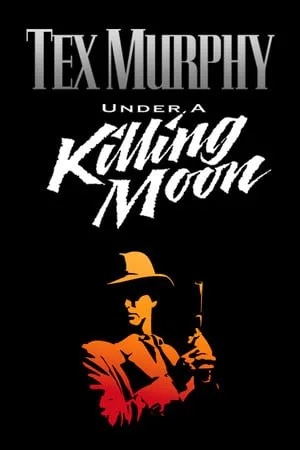 Tex Murphy: Under a Killing Moon