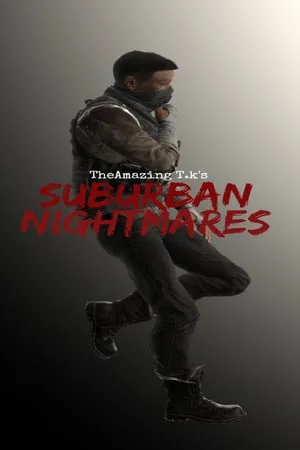 The Amazing T.K’s Suburban Nightmares