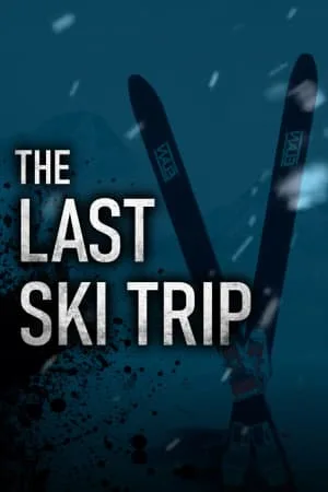 The Last Ski Trip