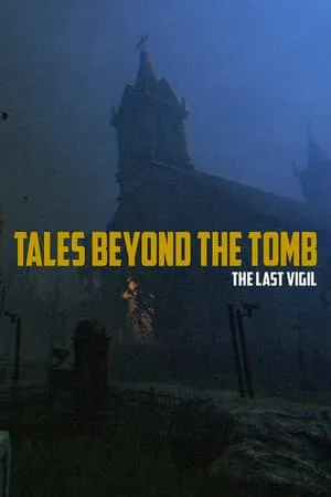 Tales Beyond The Tomb — The Last Vigil