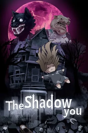 The Shadow You
