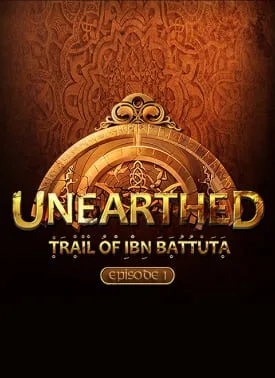 Unearthed: Trail of Ibn Battuta — Episode 1